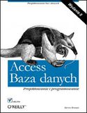 Access. Baza danych. Projektowanie i programowanie