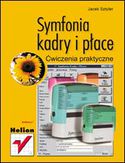 Symfonia - kadry i płace. Ćwiczenia praktyczne