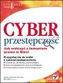 Cyberprzestępczość. Jak walczyć z łamaniem prawa w Sieci