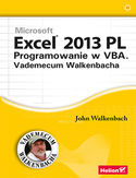 Excel 2013 PL. Programowanie w VBA. Vademecum Walkenbacha