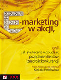 E-marketing w akcji, czyli jak skutecznie wzbudzać pożądanie klientów i zazdrość konkurencji