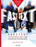 Fast text. Jak pisać krótkie teksty, które błyskawicznie przyciągną uwagę