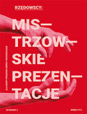 Mistrzowskie prezentacje. Slajdowy poradnik mówcy doskonałego. Wydanie 2