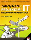Zarządzanie projektami IT. Przewodnik po metodykach