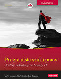 Programista szuka pracy. Kulisy rekrutacji w branży IT. Wydanie III