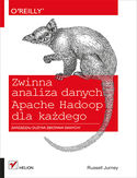 Zwinna analiza danych. Apache Hadoop dla każdego