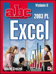 ABC Excel 2003 PL. Wydanie II