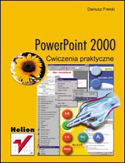 PowerPoint 2000. Ćwiczenia praktyczne