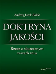 Doktryna jakości. Rzecz o skutecznym zarządzaniu