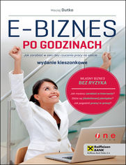 E-biznes po godzinach. Jak zarabiać w sieci bez rzucania pracy na etacie. Wydanie kieszonkowe