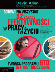Gotowi na wszystko. 52 zasady efektywności w pracy i życiu 