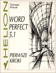 WordPerfect 5.1. Pierwsze kroki