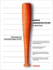 Nawyk samodyscypliny. Zaprogramuj wewnętrznego stróża 
