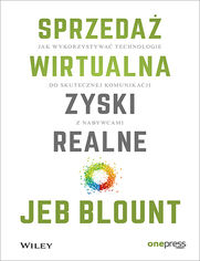 Sprzedaż wirtualna, zyski realne. Jak wykorzystywać technologie do skutecznej komunikacji z nabywcami