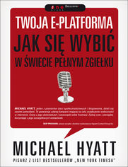 Twoja e-platforma. Jak się wybić w świecie pełnym zgiełku
