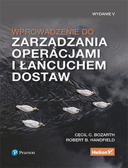 Wprowadzenie do zarządzania operacjami i łańcuchem dostaw. Wydanie V
