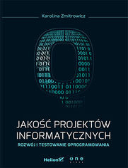 Jakość projektów informatycznych. Rozwój i testowanie oprogramowania
