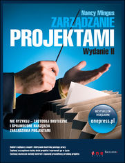 Zarządzanie projektami. Wydanie II